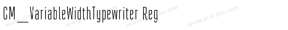 CM_VariableWidthTypewriter Regular字体转换